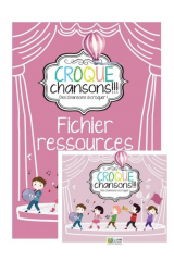 CROQUE CHANSONS PACK A FICHIER RESSOURCES