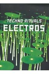 Electros, Techno Rituals