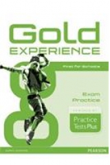 GOLD EXPERIENCE B2 EXAM PRACTICE FIRST FOR SCHOOLS