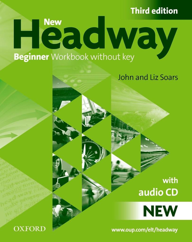 NEW HEADWAY 3RD BEGINNER WKBK W/O KEY (+CD)