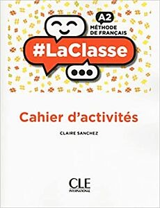 LA CLASSE A2 CAHIER D'ACTIVITES