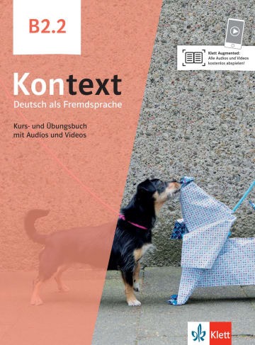 Kontext B2.2 Kurs- und Übungsbuch mit Audios und Videos