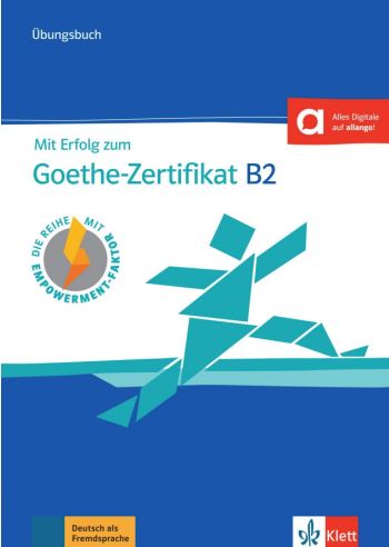 Mit Erfolg zum Goethe Zertifikat B2 Übungsbuch