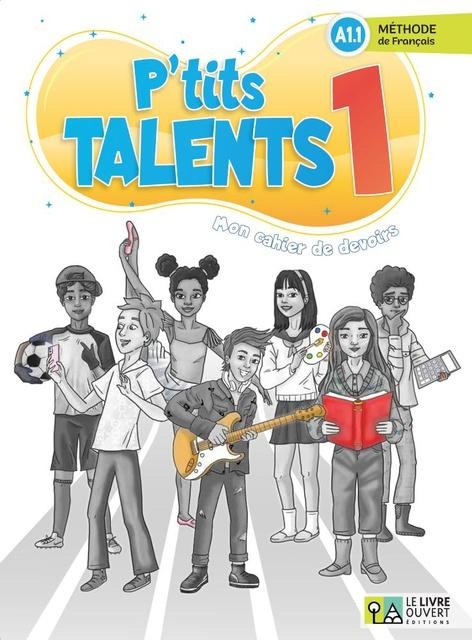 P'TITS TALENTS 1 MON CAHIER DE DEVOIRS