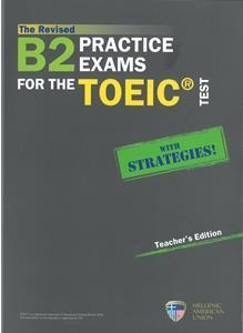 The Revised B2 Practice Exams for the TOEIC® Test