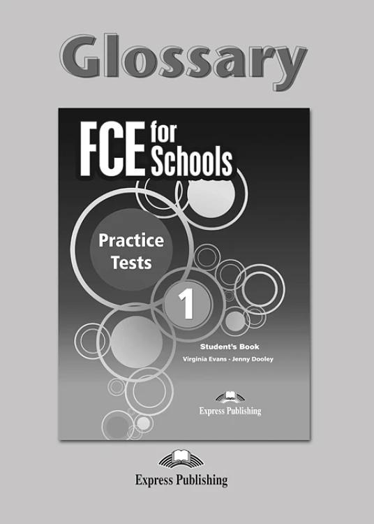 FCE FOR SCHOOLS PRACTICE TESTS 1 GLOSSARY