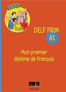 DELF PRIM A1 MON PREMIER DIPLOME DE FRANCAIS (COPAINS COPINES)