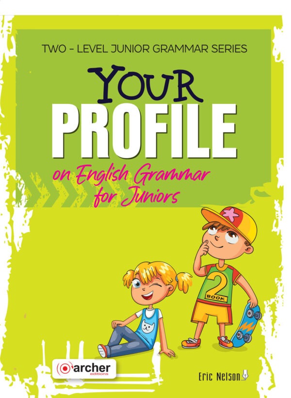 Your Profile on English Grammar for Juniors 2 Students Book 