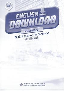 ENGLISH DOWNLOAD A2 GLOSSARY & GRAMMAR REFERENCE (GREEK)