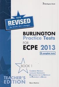 BURLINGTON PRACTICE TESTS FOR ECPE 2013 BOOK 1 TEACHERS REVISED