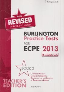 BURLINGTON PRACTICE TESTS FOR ECPE 2013 BOOK 2 TEACHERS REVISED