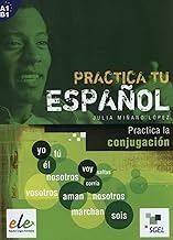 Practica tu español: Practica la conjugación