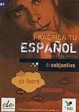 PRACTICA TU ESPANOL EL SUBJUNTIVO