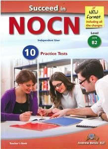 SUCCEED IN NOCN B2 PRACTICE TESTS TEACHERS BOOK