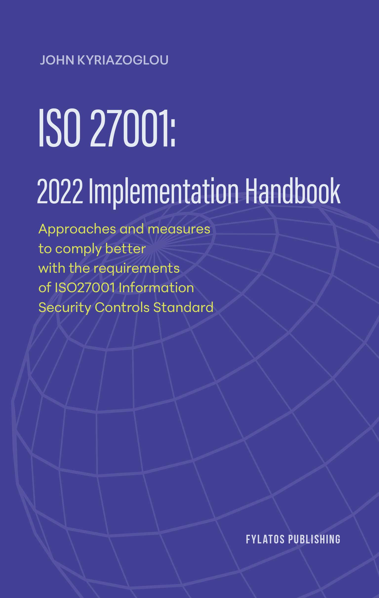 ISO 27001: 2022 Implementation handbook